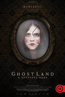 Ghostland - A retteg?©s h??za