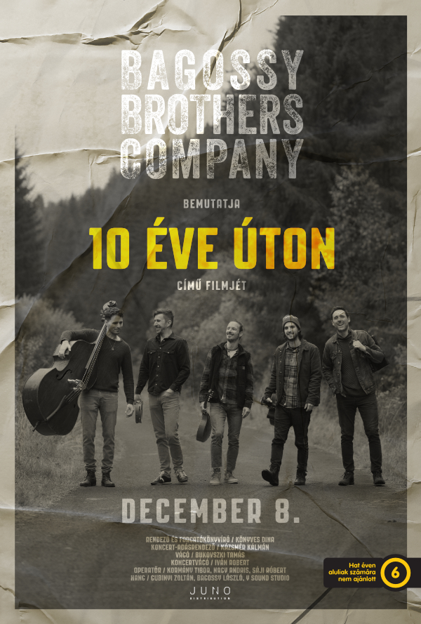 Bagossy Brothers Company - 10 éve úton poster