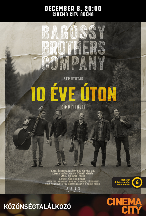 Bagossy Brothers Company - 10 éve úton - közönségtalálkozó poster