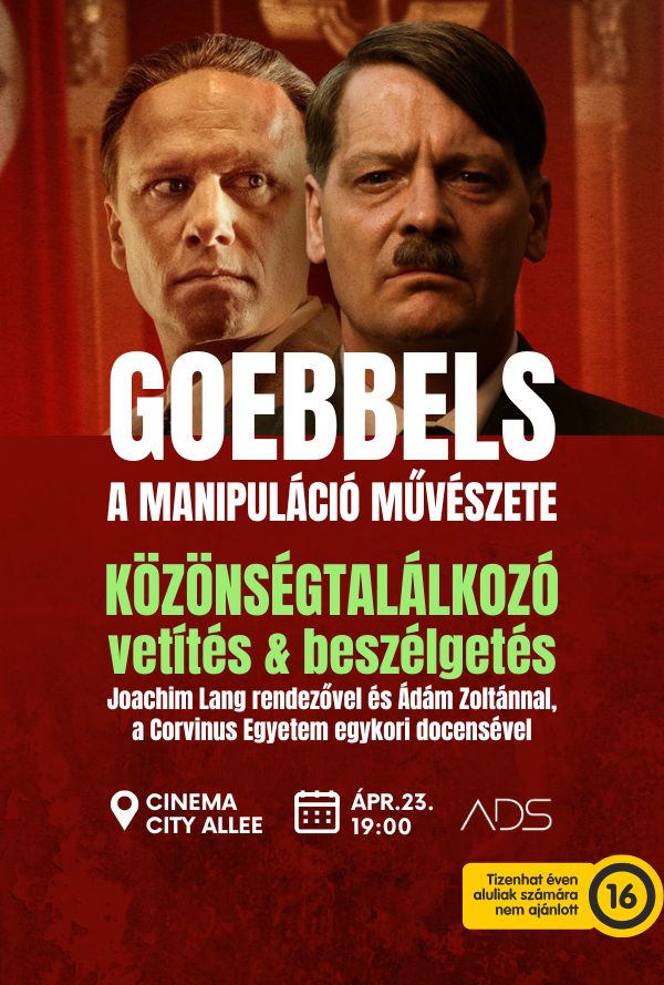 Goebbels, a manipuláció művészete - Közönségtalálkozó poster